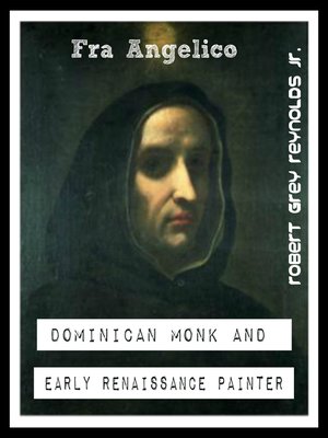 cover image of Fra Angelico Dominican Monk and Early Renaissance Painter
